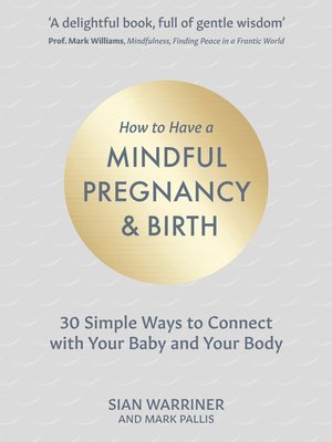 cover image of How to Have a Mindful Pregnancy and Birth